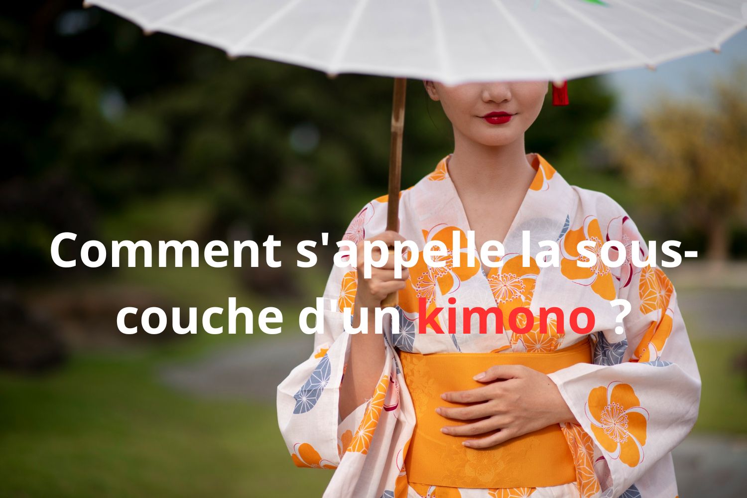 Comment s'appelle la sous-couche d'un kimono