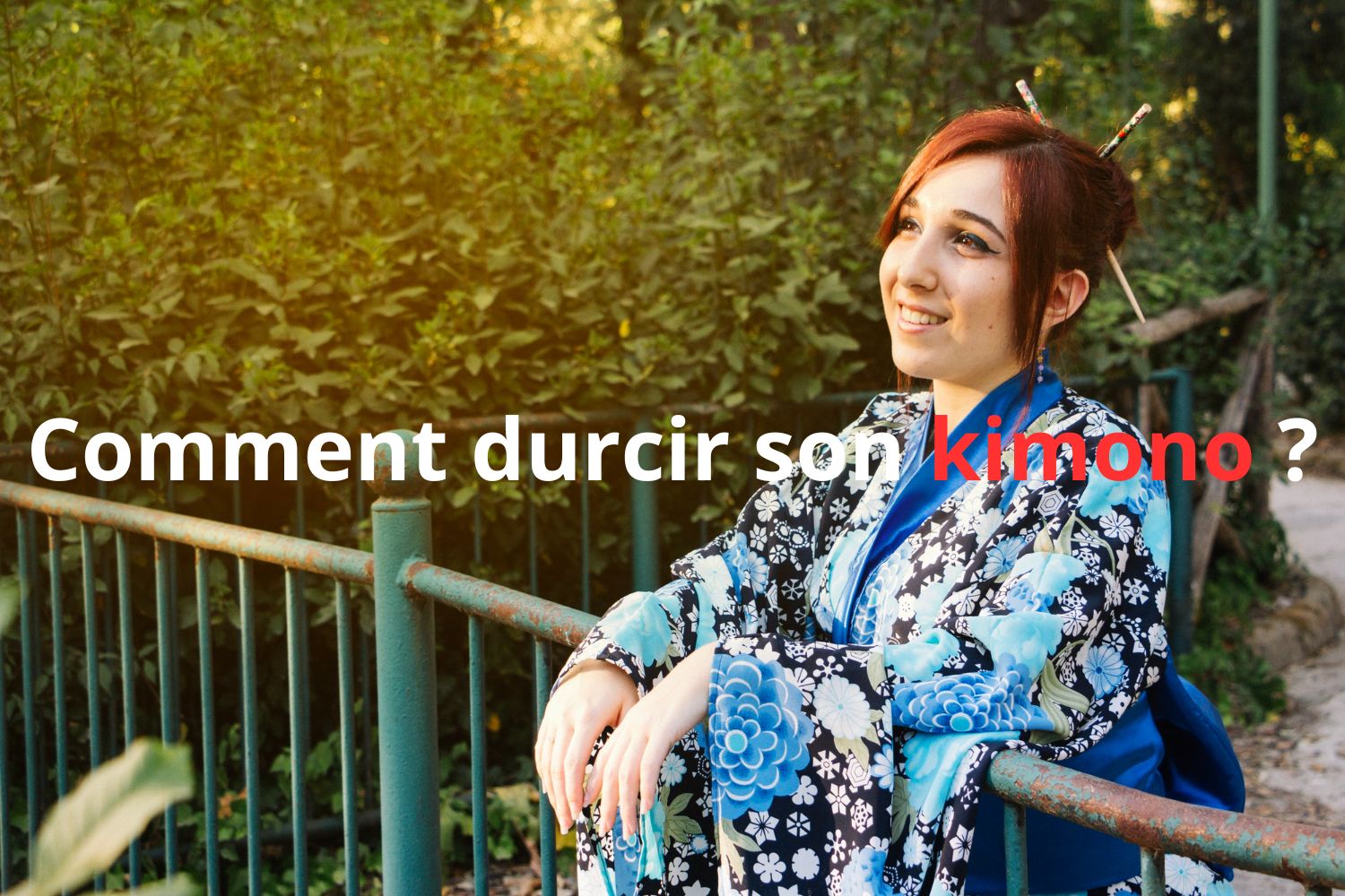 Comment durcir son kimono 