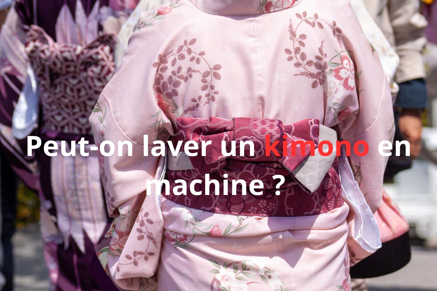 Peut-on laver un kimono en machine ?