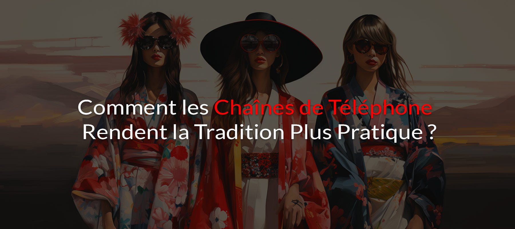Kimonos : Comment les Chaînes de Téléphone Rendent la Tradition Plus Pratique